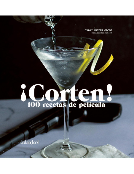 ¡Corten! 100 recetas de película