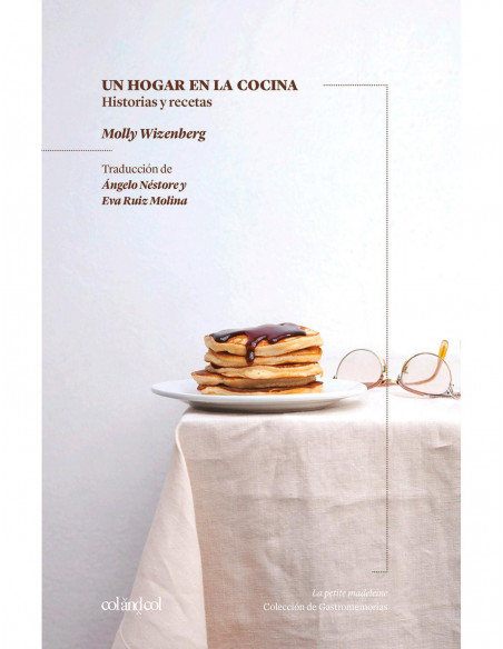 Un hogar en la cocina. Historias y recetas